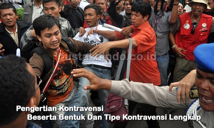 Pengertian Kontravensi Beserta Bentuk Dan Tipe Kontravensi Lengkap