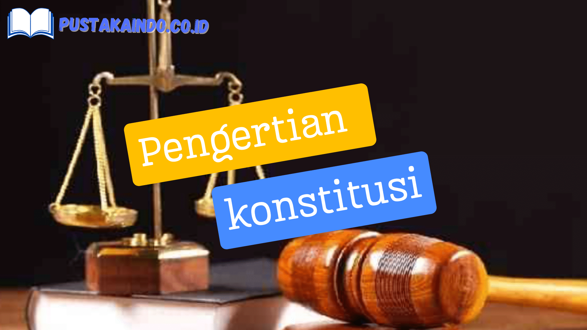 Pengertian Konstitusi